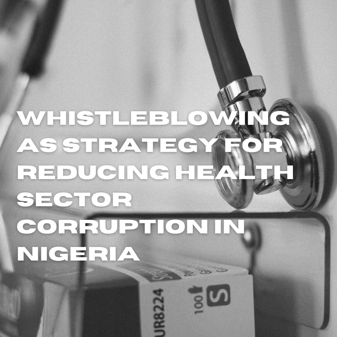 Whistleblowing as strategy for reducing health sector corruption in Nigeria