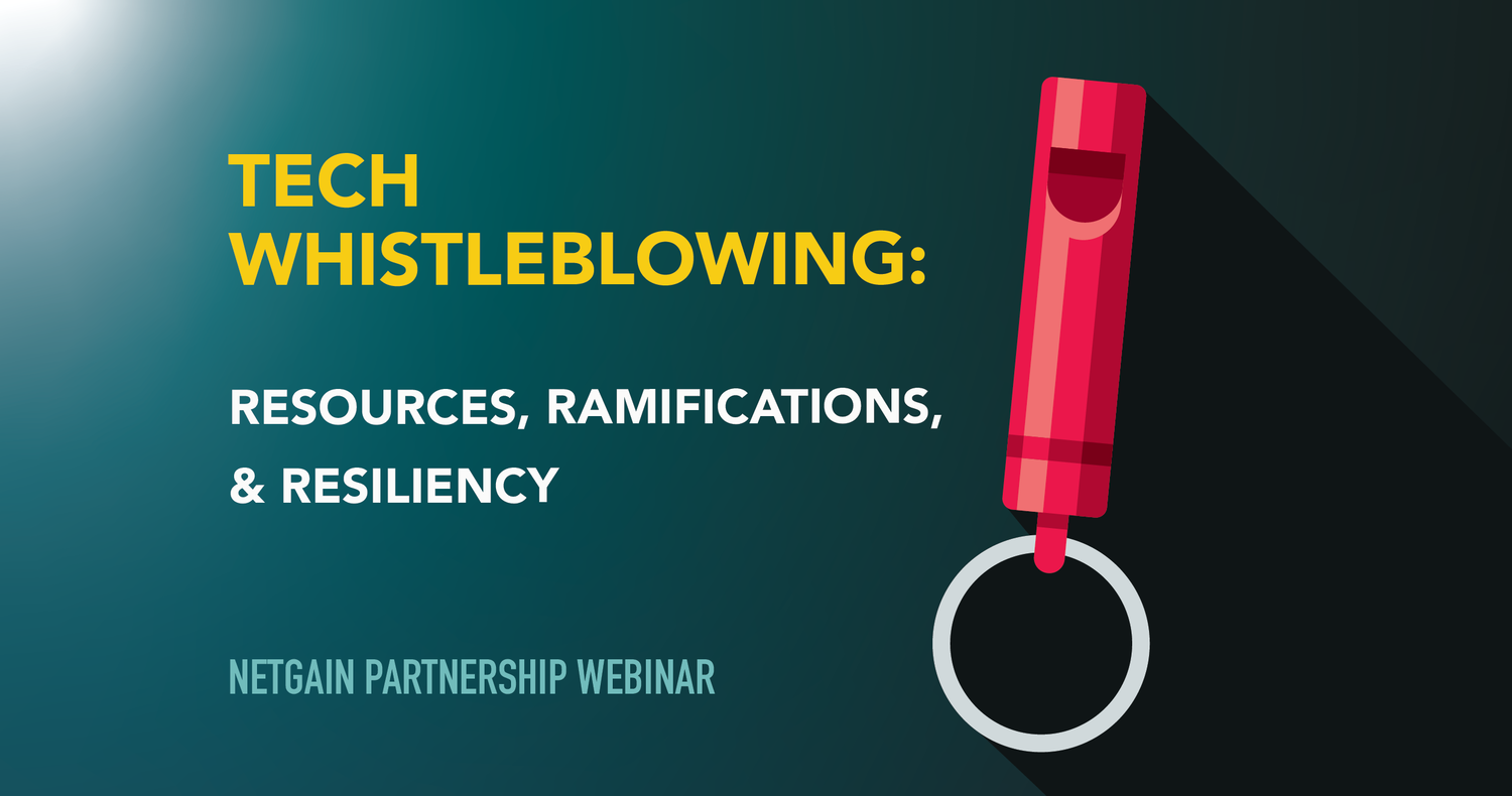 Tech Whistleblowing: Resources, Ramifications, & Resiliency