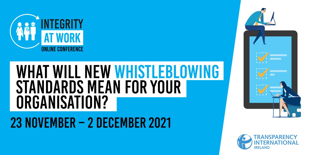 Integrity at Work Conference 2021 - What Will Whistleblowing Standards Mean For Your Organisation?